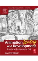 Animation Writing and Development: From Script Development to Pitch