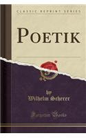 Poetik (Classic Reprint)