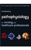 Introductory Pathophysiology for Nursing and Healthcare Professionals