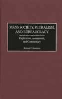 Mass Society, Pluralism, and Bureaucracy