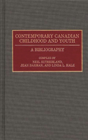 Contemporary Canadian Childhood and Youth: A Bibliography