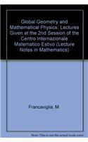 Global Geometry and Mathematical Physics: Lectures Given at the 2nd Session of the Centro Internazionale Matematico Estivo (C.I.M.E.) Held at Montecatini Terme, Italy, July 4-12, 1988