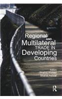 Regional and Multilateral Trade in Developing Countries