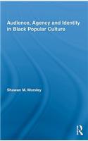 Audience, Agency and Identity in Black Popular Culture