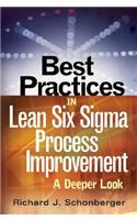 Best Practices in Lean Six SIGMA Process Improvement