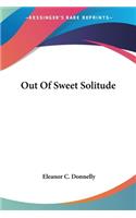 Out Of Sweet Solitude