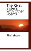 The Rival Sisters; With Other Poems: (English)