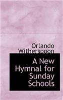 A New Hymnal for Sunday Schools
