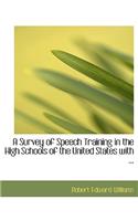A Survey of Speech Training in the High Schools of the United States with ...