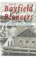 Tales Of Bayfield Pioneers