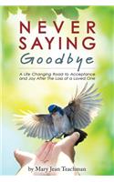 Never Saying Goodbye