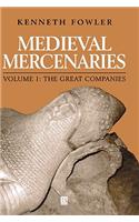 Medieval Mercenaries, the Great Companies