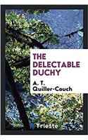 THE DELECTABLE DUCHY
