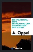 Der Welthandel, Seine Entwicklung Und GegenwÃ¤rtige Gestaltung
