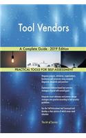 Tool Vendors A Complete Guide - 2019 Edition