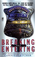 Breaking and Entering: Women Cops Break the Code of Silence to Tell Their Stories