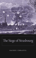 The Siege of Strasbourg: (English)
