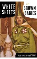 White Sheets To Brown Babies