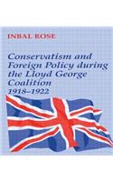 Conservatism and Foreign Policy During the Lloyd George Coalition 1918-1922: (English)