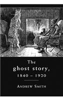 Ghost Story 1840-1920