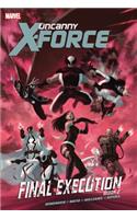 Uncanny X-Force - Volume 7: Final Execution - Book 2