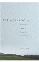 On Uneven Ground