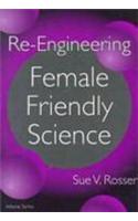 Re-engineering Female Friendly Science