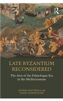 Late Byzantium Reconsidered