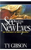 See with New Eyes