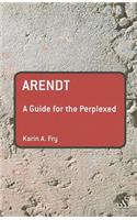 Arendt: A Guide for the Perplexed