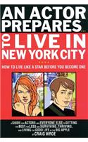 Actor Prepares...to Live in New York City