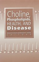 Choline, Phospholipids, Health, and Disease