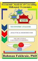 Analytical Remedies for the Millennial Cascading Economic Declines: Teconomic Analysis of Modern Political Economic Issues