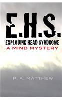 EHS, Exploding Head Syndrome: A Mind Mystery