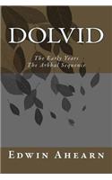 Dolvid the Early Years