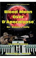 Blood Moon Over D'Apocalypse