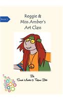 Reggie & Miss Amber's Art Class