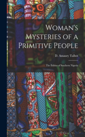 Woman's Mysteries of a Primitive People