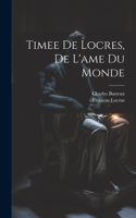 Timee De Locres, De L'ame Du Monde