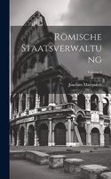 Römische Staatsverwaltung; Volume 1