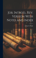 Job. Introd., rev. Version With Notes and Index