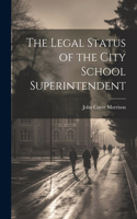 Legal Status of the City School Superintendent