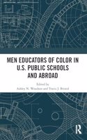 Men Educators of Color in U.S. Public Schools and Abroad