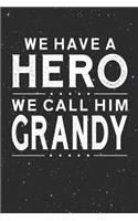 We Have A Hero We Call Him Grandy