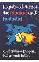 Registered Nurses Are Magical And Fantastic Kind Of Like A Dragon But So Much Better: Staff Job Profession Worker Appreciation Day with Fantasy Sky Star Design, Lined Paper Notebook and Journal to Draw, Diary, Plan, Schedule, Sketch &