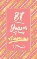 81st Birthday Journal: Lined Journal / Notebook - Cute and Funny 81 yr Old Gift, Fun And Practical Alternative to a Card - 81st Birthday Gifts For Women - Rose Gold Stripe