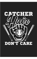 Catcher Hair Don't Care