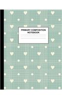 Primary Composition Notebook: Preschool, Kinder, 1st and 2nd Grade Writing Journal School Exercise Workbook with Picture and Drawing Space - Adorable Handwriting Practice Book fo