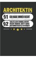 Architektin §1 Ich Habe Immer Recht §2 Sollte Ich Einmal Nicht Recht Haben, Tritt Ganz Automatisch §1 in Kraft