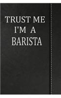 Trust Me I'm a Barista